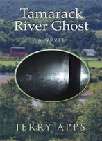 Tamarack River Ghost: A Novel