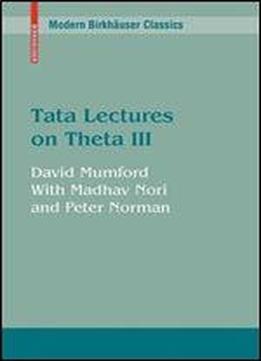 Tata Lectures On Theta Iii (modern Birkhauser Classics)