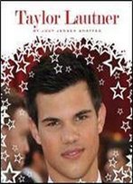 Taylor Lautner (Stars Of Today)