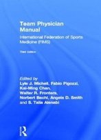 Team Physician Manual: International Federation Of Sports Medicine (Fims)