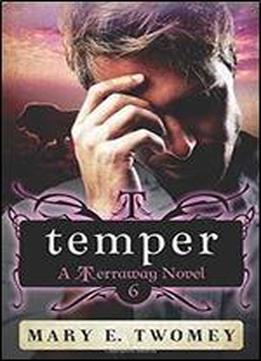 Temper (terraway) (volume 6)