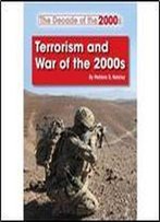 Terrorism And War Of The 2000s (The Decade Of The 2000s)