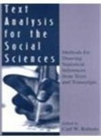 Text Analysis For The Social Sciences: Methods For Drawing Statistical Inferences From Texts And Transcripts (Routledge Communication Series)