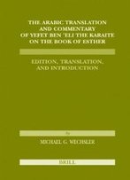 The Arabic Translation And Commentary Of Yefet Ben 'Eli The Karaite On The Book Of Esther (Etudes Sur Le Judaisme Medieval) (V. 1)