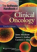 The Bethesda Handbook Of Clinical Oncology