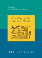 The Edges Of The Medieval World (Medievalia) (Ceu Medievalia)