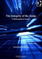 The Integrity Of The Judge (Law, Justice And Power)