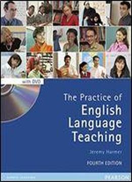 The Practice Of English Language Teaching With Dvd (4th Edition) (longman Handbooks For Language Teachers)