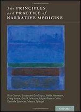 The Principles And Practice Of Narrative Medicine