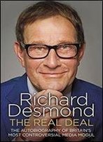 The Real Deal: The Autobiography Of Britains Most Controversial Media Mogul