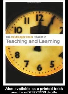 The Routledgefalmer Reader In Teaching And Learning (routledgefalmer Readers In Education)