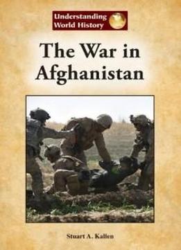 The War In Afghanistan (understanding World History)