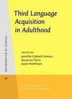 Third Language Acquisition In Adulthood (Studies In Bilingualism)