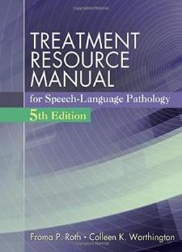 Treatment Resource Manual For Speech Language Pathology (with Student Web Site Printed Access Card)
