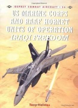 Us Marine And Raaf Hornet Units Of Operation Iraqi Freedom (combat Aircraft)