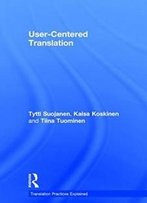 User-Centered Translation (Translation Practices Explained)