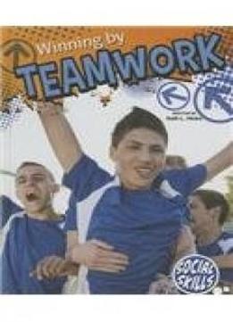 Winning By Teamwork (social Skills)