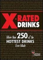 X-Rated Drinks: More Than 250 Of The Hottest Drinks Ever Made (Bartender Magazine)