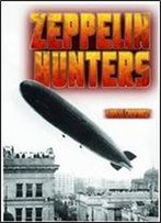 Zeppelin Hunters (Wow! Facts (Bl))