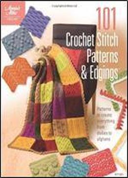 101 Crochet Stitch Patterns & Edgings (annie's Attic: Crochet)