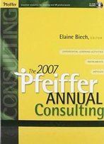 2007 Pfeiffer Annual Set (Two Volumes: Consulting And Training)