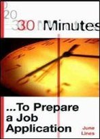 30 Minutes To Prepare A Job Application (30 Minutes Series)