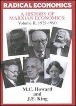A History Of Marxian Economics: Volume Ii: 1929-1990 (radical Economics)