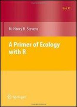 A Primer Of Ecology With R (use R!)