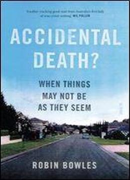 Accidental Death?: When Things May Not Be As They Seem