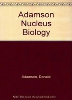 Adamson Nucleus Biology (Nucl)
