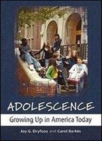 Adolescence: Growing Up In America Today