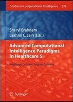 Advanced Computational Intelligence Paradigms In Healthcare 5: Intelligent Decision Support Systems (Studies In Computational Intelligence)