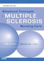 Advanced Concepts In Multiple Sclerosis Nursing Care