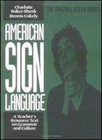 American Sign Language Green Books, A Teacher's Resource Text On Grammar And Culture (American Sign Language Series)