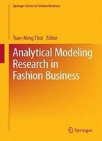 Analytical Modeling Research In Fashion Business (Springer Series In Fashion Business)
