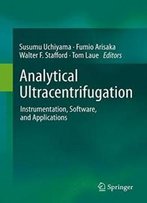 Analytical Ultracentrifugation: Instrumentation, Software, And Applications