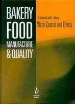 Bakery Food Manufacture And Quality: Water Controland Effects