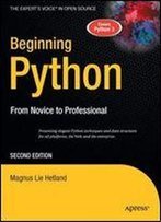 Beginning Python: From Novice To Professional, 2nd Edition (The Experts Voice In Open Source) (Beginning From Novice To Professional)