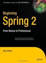 Beginning Spring 2: From Novice To Professional (Beginning: From Novice To Professional)