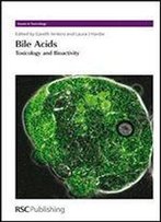 Bile Acids: Toxicology And Bioactivity (Issues In Toxicology)