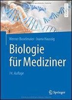Biologie Fur Mediziner (Springer-Lehrbuch)