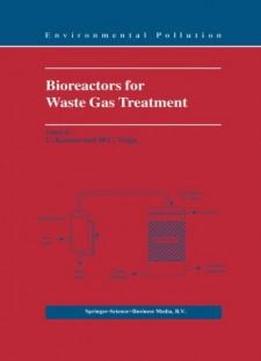 Bioreactors For Waste Gas Treatment (environmental Pollution)