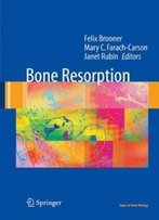 Bone Resorption (Topics In Bone Biology)