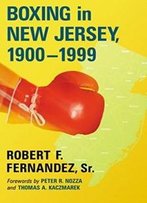 Boxing In New Jersey, 1900-1999