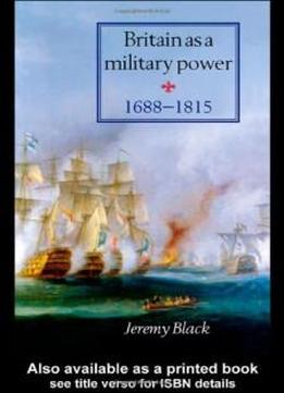 Britain As A Military Power, 1688-1815