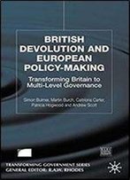 British Devolution And European Policy-Making: Transforming Britain Into Multi-Level Governance (Transforming Government)
