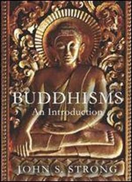 Buddhisms: An Introduction