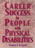 Career Success For People With Physical Disabilities (Vgm Career Books)