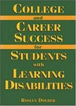 College And Career Success For Students With Learning Disabilities