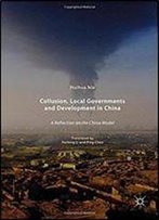 Collusion, Local Governments And Development In China: A Reflection On The China Model